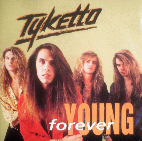 Tyketto : Forever Young